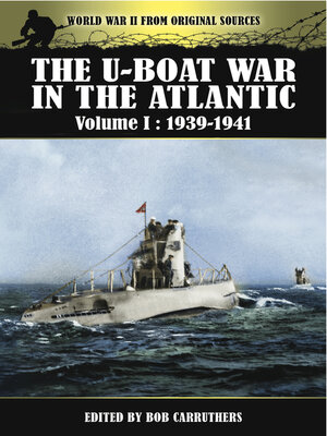 cover image of The U-Boat War in the Atlantic, 1939–1941